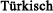 Turkisch